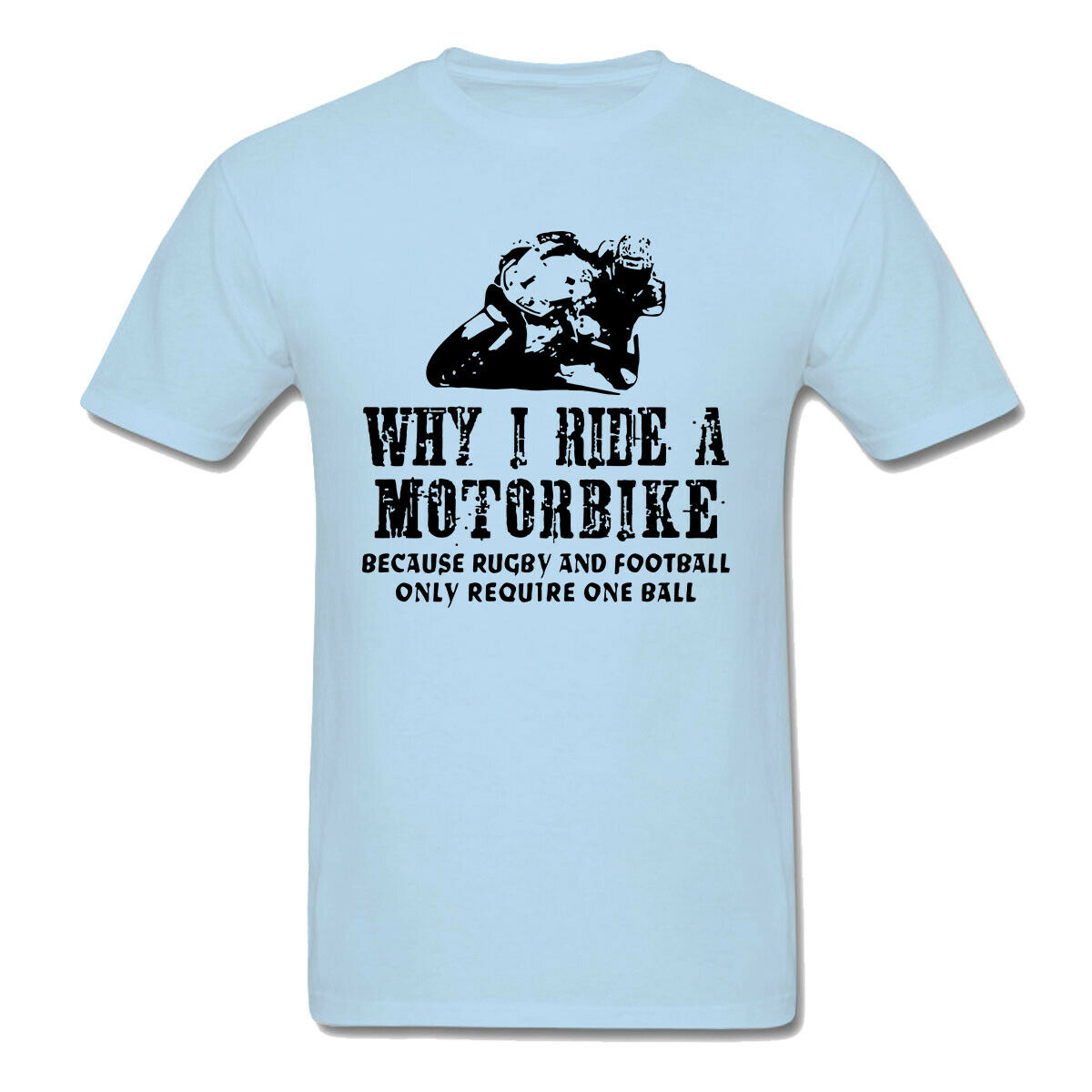 Funny Men's T-shirts Why I Ride A Motorbike Hilarious Motorcycle Black Tshirt 