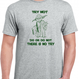 100 Yoda Do or do not mens T-shirt movie quote funny jedi star geek nerd wars