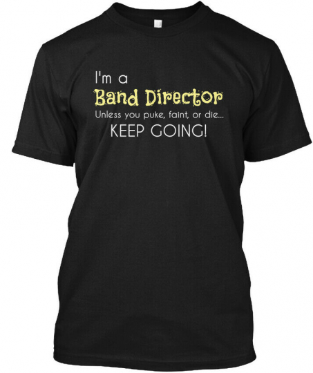 Band Director-unless You Puke... - I'm A Director Hanes Tagless Tee T-Shirt