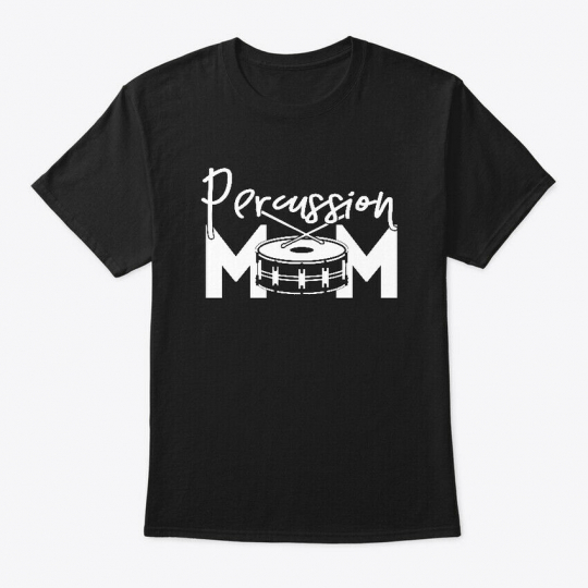 Band Mom Percussion Marching High Hanes Tagless Tee T-Shirt