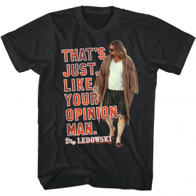 Big Lebowski Your Opinion Man Men’s T-Shirt Dudeism Movie Quote Dude