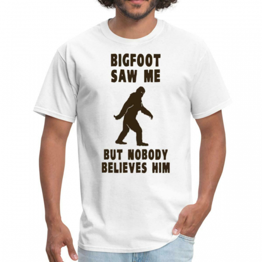 Bigfoot Saw Me Nobody Belives Him Funny Quote Men's T-Shirt