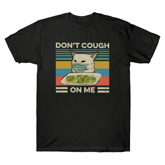 Confused Cat Meme Don’t Cough on Me Funny Cat Vintage Men's T Shirt Cotton Tee