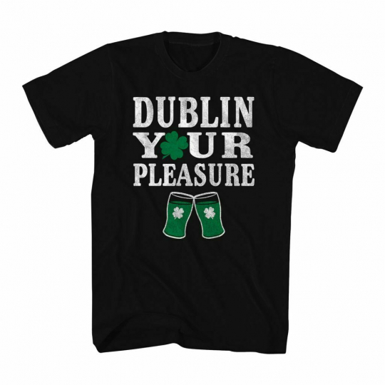 Dublin Your Pleasure Black Adult T-Shirt