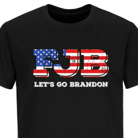 FJB Let’s Go Brandon Joe Biden Funny Humor T shirt Political Shirts Trump 2024