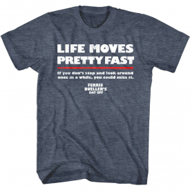 Ferris Bueller Life Moves Pretty Fast Men’s Slogan T Shirt Movie Quotes Tee