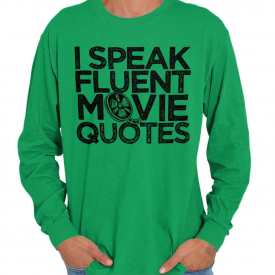 Fluent In Movie Quotes Funny Sarcastic Film Long Sleeve Tshirt Tee for Adults