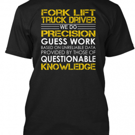 Fork Lift Truck Driver Precision Hanes Tagless Tee T-Shirt