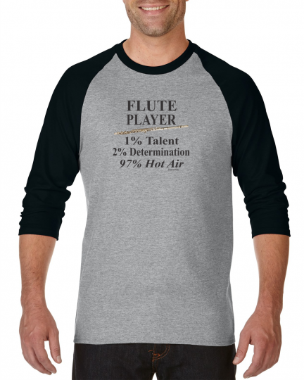Gildan Raglan Tshirt 3/4 Sleeve Band Flute Player Talent Hot Air Music Instrumen