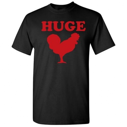 Huge Cock Sarcastic Offensive Graphic Gift Idea Adult Funny Novelty T-Shirts
