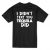 I Didn’t Text You Tequila Did Funny Men’s Black T-shirt