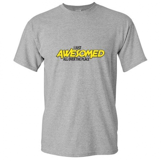 I Just Awesomed Adult Humor GIft Idea Cool Awesome Funny Novelty TShirt