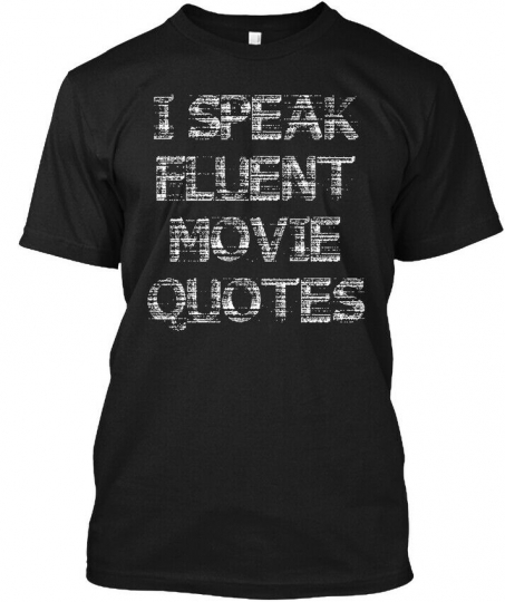 I Speak Fluent Movie Quotes Funny Women Hanes Tagless Tee T-Shirt