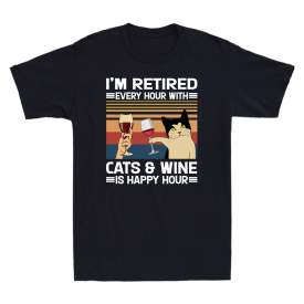I’m Retired Every Hour With Cats And Wine Is Happy Hour Men’s T-Shirt Black Tee