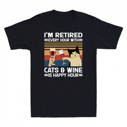 I'm Retired Every Hour With Cats And Wine Is Happy Hour Men's T-Shirt Black Tee