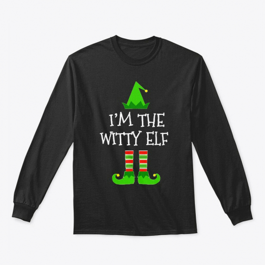 Im The Witty Elf Christmas T Gift Gildan Long Sleeve Tee T-Shirt