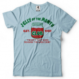Jelly of the Month T-shirt Movie Quote Popular Culture Christmas Gift Shirt