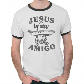 Jesus Christ Is My Amigo Christian Religious Adult Short Sleeve Ringer T Shirt