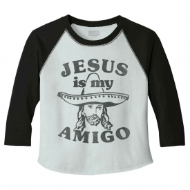 Jesus Christ Is My Amigo Christian Religious Toddler Baseball Raglan T Shirt