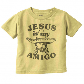 Jesus Christ Is My Amigo Christian Religious Unisex Toddler Kids Youth T Shirt