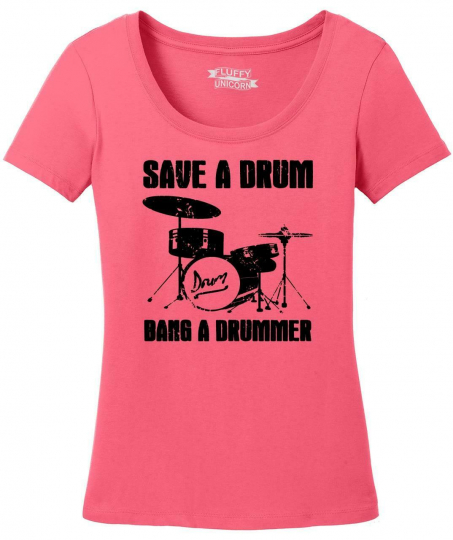 Ladies Save Drum Bang Drummer Scoop Tee Music Band Musician