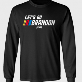 Let’s Go Brandon Funny Joe Biden Political Long Sleeve T-Shirt – Sizes S to 3XL