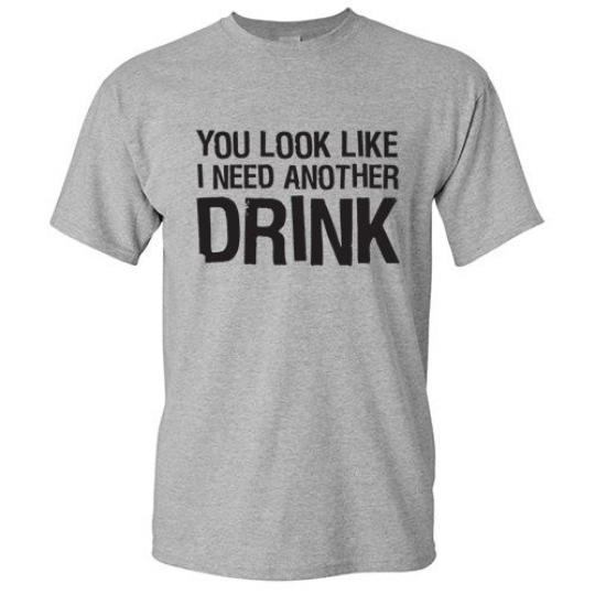 Like I Need A Drink Sarcastic Drinking Humor Graphic Gift Funny Novelty T-Shirt