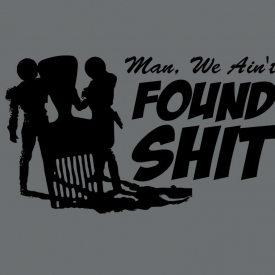 Man We Ain’t Found Sh*t shirt Spaceballs Movie Comb The Desert Classic t-shirt