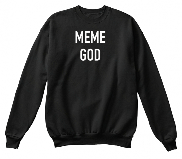 Meme God Memes, Jokes, Internet Hanes Unisex Crewneck Sweatshirt