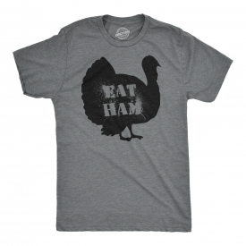 Mens Eat Ham Funny Turkey Tee Hilarious Novelty Thanksgiving Holiday T shirt