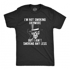 Mens I’m Not Smoking Anymore Hilarious Marijuana Weed Pot Smoker T-shirt