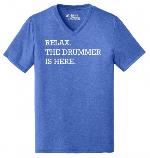 Mens Relax The Drummer Is Here Triblend V-Neck Music Band Drums Shirt