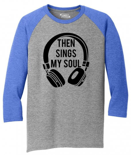 Mens Then Sings My Soul Christian Tee 3/4 Triblend Religious Music Country