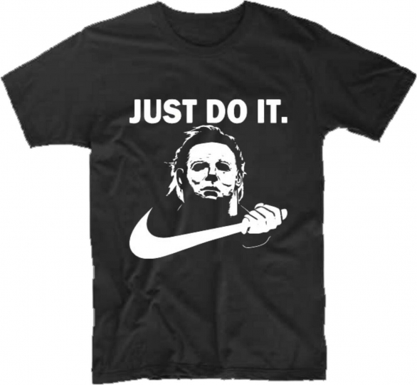 Michael Myers Halloween Just Do It Shirt Funny Parody Horror Movie Scary