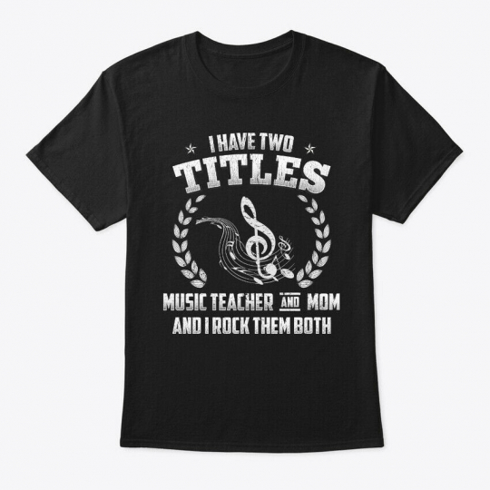 Music Teacher N Mom Titles, Rock Both Hanes Tagless Tee T-Shirt