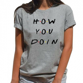 New How You Doing – Funny Friends Slogan TV Show Gift T-Shirt Tops Tee