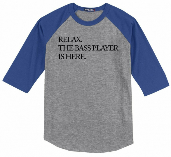 Relax The Bass Player Is Here Mens Raglan Jersey Tee Band Musician Gift Tee X1