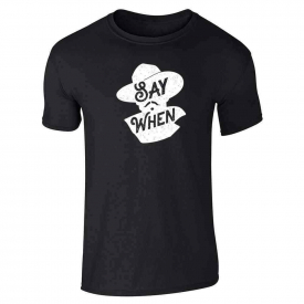 SAY WHEN DOC HOLLIDAY WESTERN QUOTE T-SHIRT RAGLAN LONG SLEEVE
