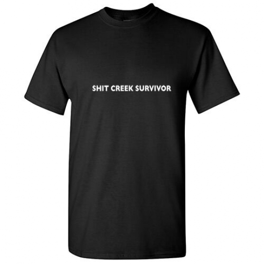 SH*T Creek Survivor Adult Humor Offensive Movie Graphic Funny Novelty T-shirts