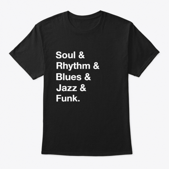 Soul Rhythm Blues Jazz Funk Music Hanes Tagless Tee T-Shirt