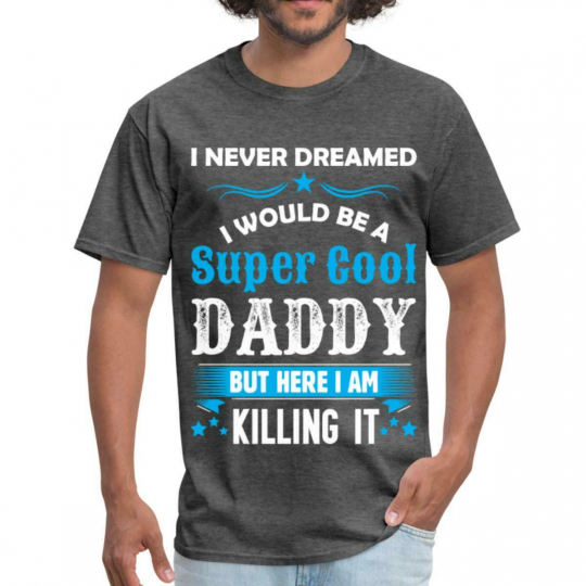 Super Cool Daddy Funny Quote Men's T-Shirt