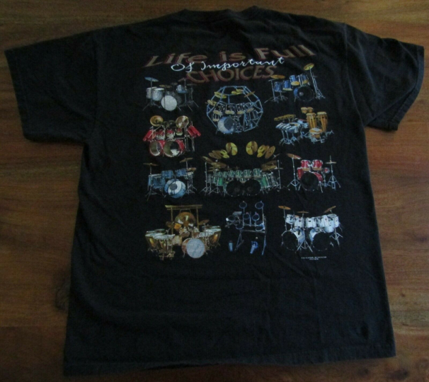 Vintage 1998 Life Is Full Of Choices Rock Band Drum Set T-Shirt Men's