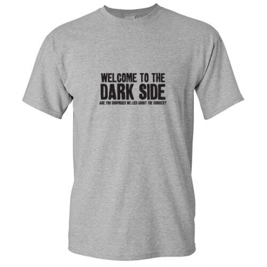Welcome To The Darkside Sarcastic Humor Graphic Gift Idea Funny Novelty T-Shirt