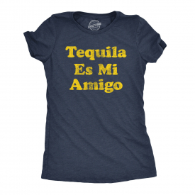 Womens Tequila Es Mi Amigo Tshirt Funny Drinking Friend Humor Tee (Heather Navy)