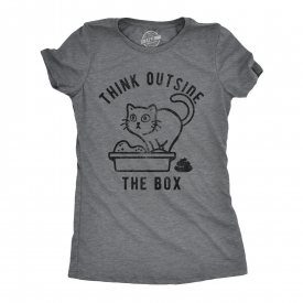 Womens Think Outside The Box Funny Cat T-Shirt Hilarious Graphic Cool Saying Top