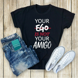 Your Ego Is Not Your Amigo,  Unisex Short Sleeve Tee, Vacation, Food shirt