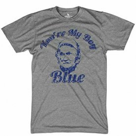 You’re my boy blue shirt funny classic movie comedy tees, Grey