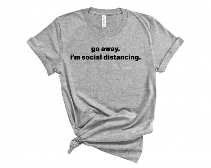 go away Distance Social distancing Expert Introvert t shirt quarantined SD26